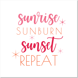 Sunrise Sunburn Sunset Repeat Summertime Posters and Art